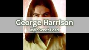 George Harrison - My Sweet Lord - Lyrics 1970