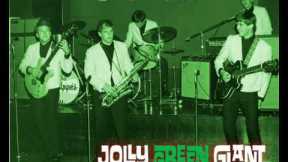 The Kingsmen Jolly green giant