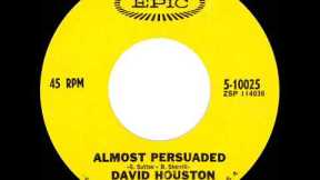 1966 HITS ARCHIVE: Almost Persuaded - David Houston (mono 45)