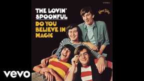 The Lovin' Spoonful - Do You Believe in Magic (Audio)